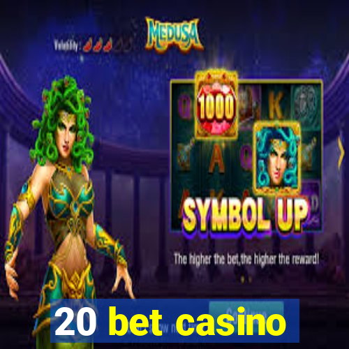 20 bet casino